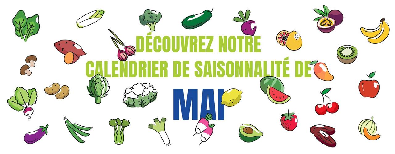 Découvrez notre calendrier de saisonnalité de Mai 2025 !