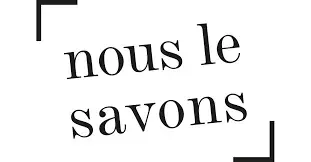 Nous le savons