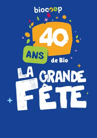 40 ans de Biocoop - La Grande Fête 40 ans de Biocoop - La Grande Fête